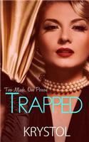 Trapped
