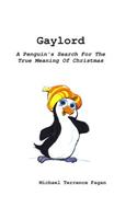 Gaylord: A Penguin's Search For The True Meaning Of Christmas