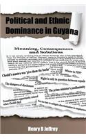 Political and Ethnic Dominance in Guyana