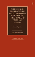 Dalhuisen on Transnational and Comparative Commercial, Financial and Trade Law Volume 6