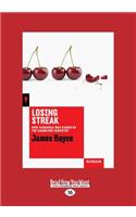 Losing Streak: How Tasmania Was Gamed by the Gambling Industry (Large Print 16pt): How Tasmania Was Gamed by the Gambling Industry (Large Print 16pt)