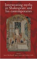 Interweaving Myths in Shakespeare and His Contemporaries