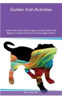 Golden Irish Activities Golden Irish Tricks, Games & Agility Includes: Golden Irish Beginner to Advanced Tricks, Fun Games, Agility & More