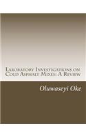 Laboratory Investigations on Cold Asphalt Mixes