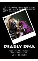 Deadly DNA; The Murder Gene