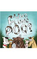 Who Flung Poo?
