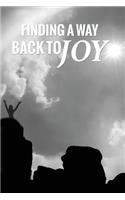 Finding A Way Back To Joy: For Women