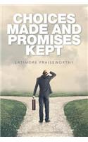 Choices Made and Promises Kept