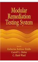 Modular Remediation Testing Systems