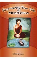 Empowering your Life with Meditation