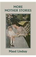 More Mother Stories (Yesterday's Classics)