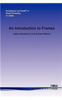 Introduction to Frames: (4 Foundations and Trends® in Signal Processing)