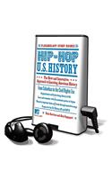 Hip-Hop U.S. History: The New and Innovative Approach to Learning American History: From Columbus to the Civil Rights Era