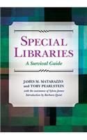 Special Libraries: A Survival Guide
