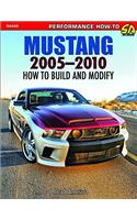 Mustang 2005-2010: How to Build and Modify