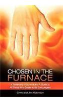 Chosen in the Furnace