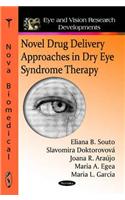 Novel Drug Delivery Approaches in Dry Eye Syndrome Therapy