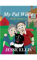 My Pal Willie: Willie Settles in