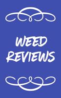 Weed Reviews