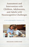 Assessment and Intervention with Children, Adolescents, and Adults with Neurocognitive Challenges