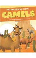 Step-by-Step Way to Draw Camels: A Fun and Easy Drawing Book to Learn How to Draw Camels