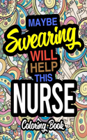 Maybe Swearing Will Help This Nurse Coloring Book