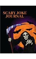 Scary Joke Journal: write down a cool joke or a funny joke that you heard somewhere before. Funny Gag Gift, Humor Notebook, Joke Journal, funny journal Gift (Laugh-Out-