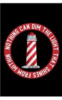 Nothing Can Dim The Light That Shines From Within