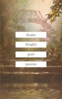 dreams thoughts goals passions: A Beautiful Journal Cover Version Three