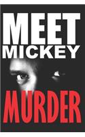 Meet Mickey Murder