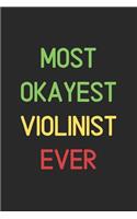 Most Okayest Violinist Ever