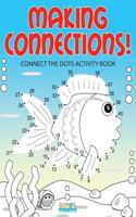 Making Connections! Connect the Dots Activity Book