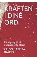 Kraften I Dine Ord