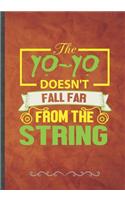 The Yo-Yo Doesn't Fall Far from the String