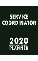 Service Coordinator 2020 Weekly and Monthly Planner: 2020 Planner Monthly Weekly inspirational quotes To do list to Jot Down Work Personal Office Stuffs Keep Tracking Things Motivations Notebook