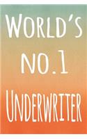 World's No. 1 Underwriter: The perfect gift for the professional in your life - 119 page lined journal