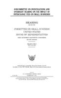 Subcommittee on Investigations and Oversight hearing on the impact of interchange fees on small businesses