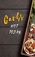 Carbs Not Today: Custom Keto Recipe Book, Keto Diet And Exercise Fitness Diary Planner, Macros & Meal Tracking Log, Ketogenic Diet Journal Planner, Keto Weight Loss 