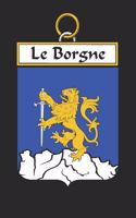 Le Borgne: Le Borgne Coat of Arms and Family Crest Notebook Journal (6 x 9 - 100 pages)