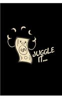 Juggle it