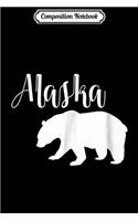 Composition Notebook: Alaska Bear Polar Bear Alaskan Bear Women Men Kids Journal/Notebook Blank Lined Ruled 6x9 100 Pages