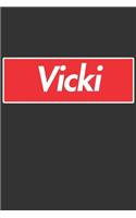 Vicki: Vicki Planner Calendar Notebook Journal, Personal Named Firstname Or Surname For Someone Called Vicki For Christmas Or Birthdays This Makes The Perf