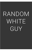 Random White Guy Notebook