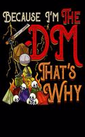 Because I'm The DM That's Why