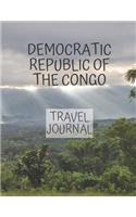 Democratic Republic of the Congo Travel Journal: Write about your own adventures Tourist Diary Vacation Holiday useful gift for world travelers, teachers, new moms and dads, newlyweds, and graduate