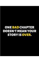 One Bad Chapter Doesn't Mean Your Story Is Over