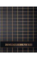2018 Mileage Log Book For Taxes: (Daily Travel Mileage Log)
