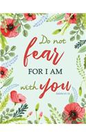 Do Not Fear For I Am With You - Isaiah 41: 10: Floral Watercolor, Green Notebook, Inspirational Notebook, Diary, Planner, Bullet List, Composition Book, Bullet Journal, 8.5 x 11 inch 110 page