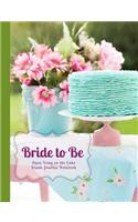 Bride to Be Aqua Icing on the Cake Blank Journal Notebook