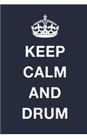 Keep Calm And Drum